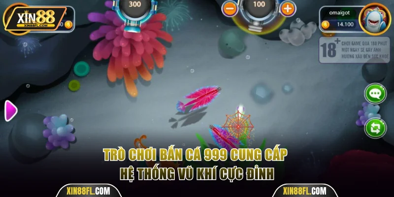 Trò chơi bắn cá 999 cung cấp hệ thống vũ khí cực đỉnh